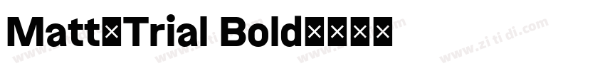 Matt_Trial Bold字体转换